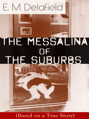 cover image of The Messalina of the Suburbs (Based on a True Story)